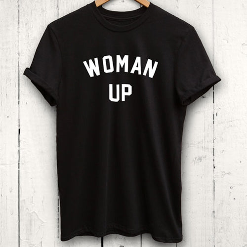 Woman Up T Shirt